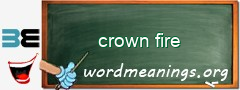 WordMeaning blackboard for crown fire